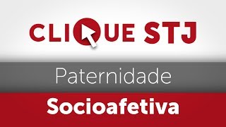 Clique STJ  Paternidade Socioafetiva 05102018 [upl. by Warfield]