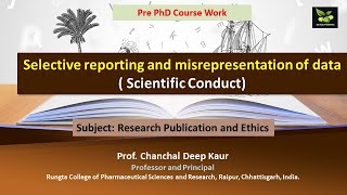 Selective reporting and misrepresentation of data  Scientific Conduct [upl. by Romine]