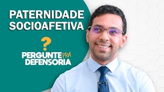 Paternidade socioafetiva O que é Como fazer o reconhecimento [upl. by Odranar]